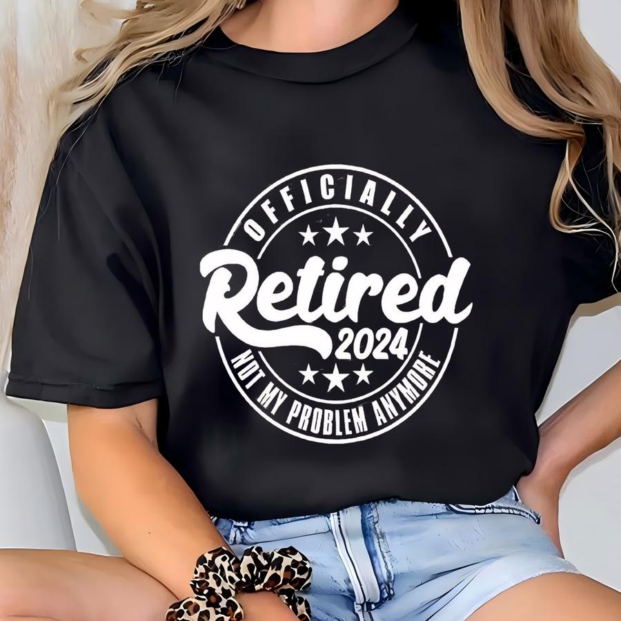Officially Retired 2024 Shirt, Retirement Sweatshirt, Funny Retired Shirt, Custom Retirement Gift Shirt, Officially Retired Shirt T-shirt