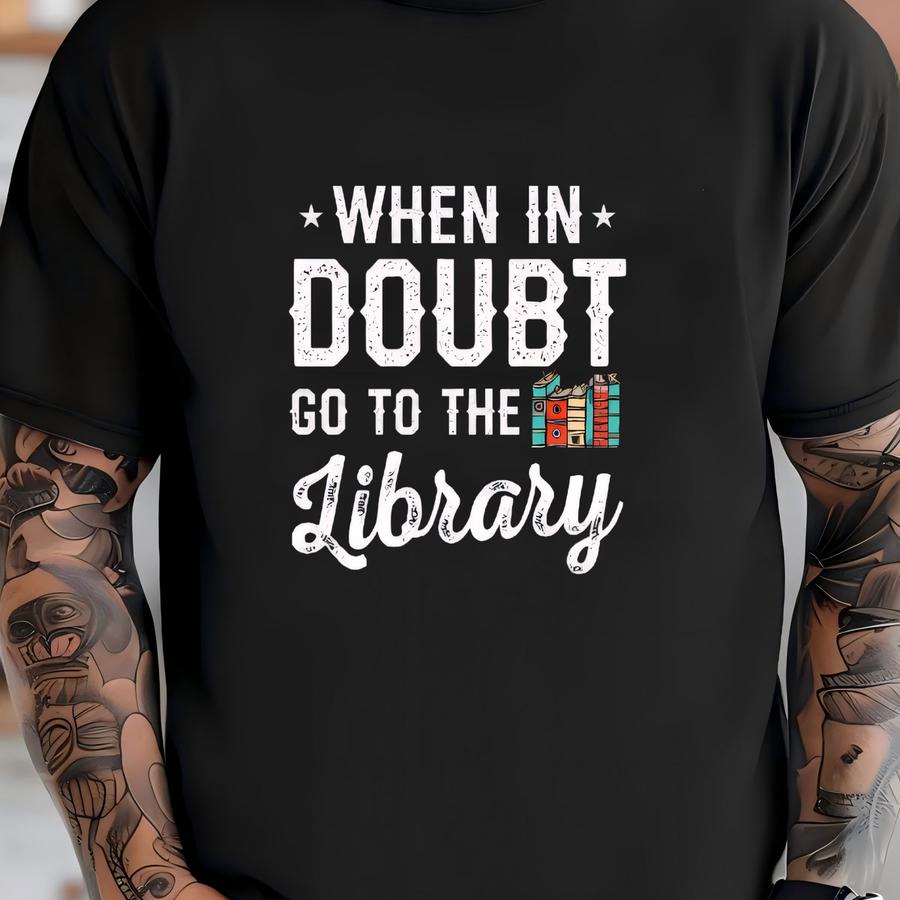 When In Doubt Go To The Library Hoodie, Hoodie, Womens Tees, Kids Shirt, Long Sve, Tank Top, Toddler Tee, Sweatshirt T-shirt