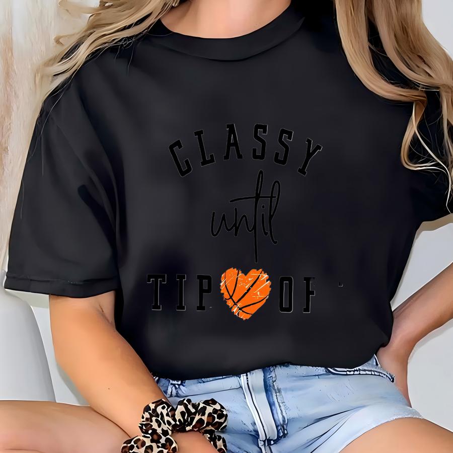 Funny Sports Mom Raglan, Classy Until Tipoff Graphic Tee, Basketball Gift (black Orange Ink) T-shirt