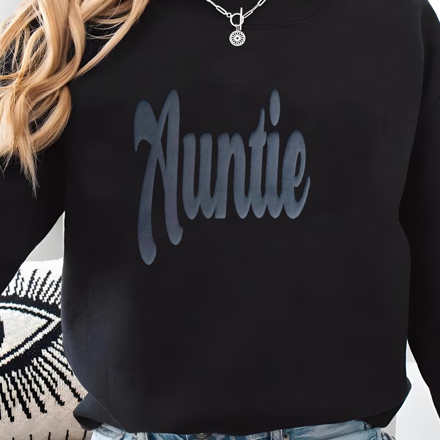 Auntie Sweatshirt, Auntie Gift, Black Auntie Sweatshirt, Auntie Sweatshirt, Puff Print, Black On Black Sweatshirt