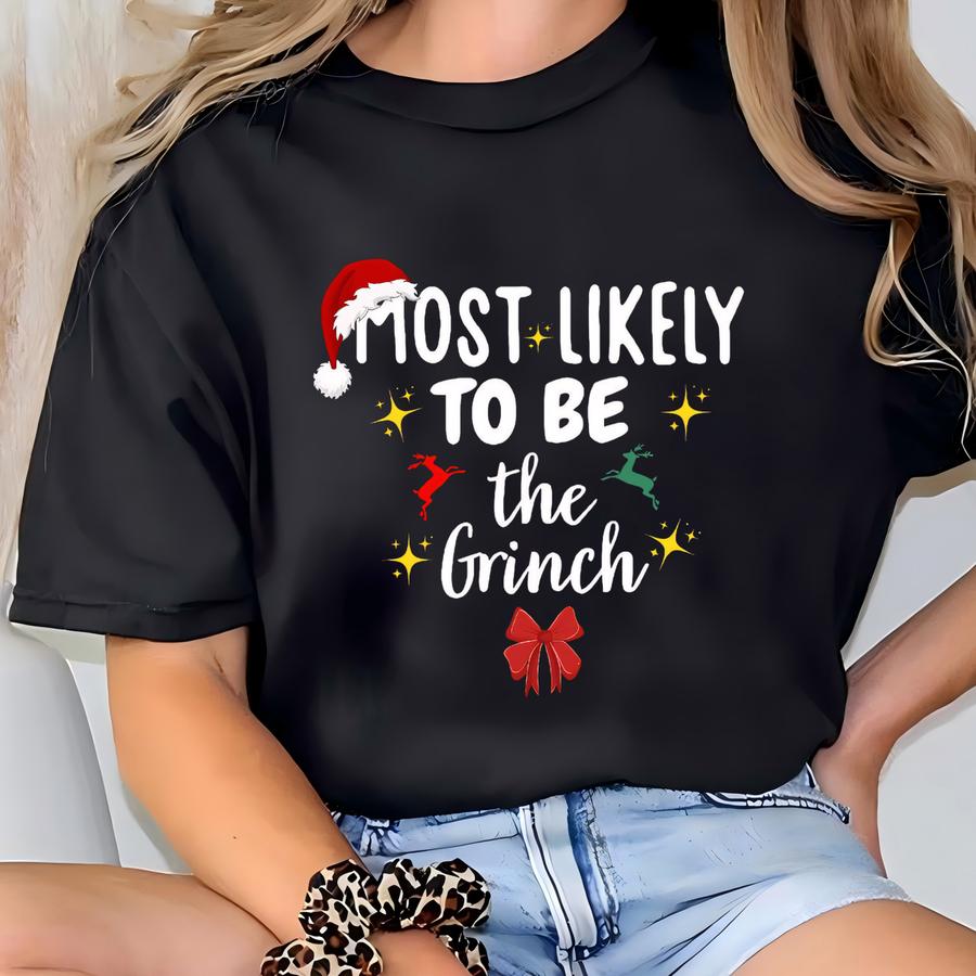 Christmas Family Matching Shirt, Christmas Most Likely Sweatshirt, Christmas Custom Most Likely Shirt, Christmas Family Tee, Christmas Gift T-shirt