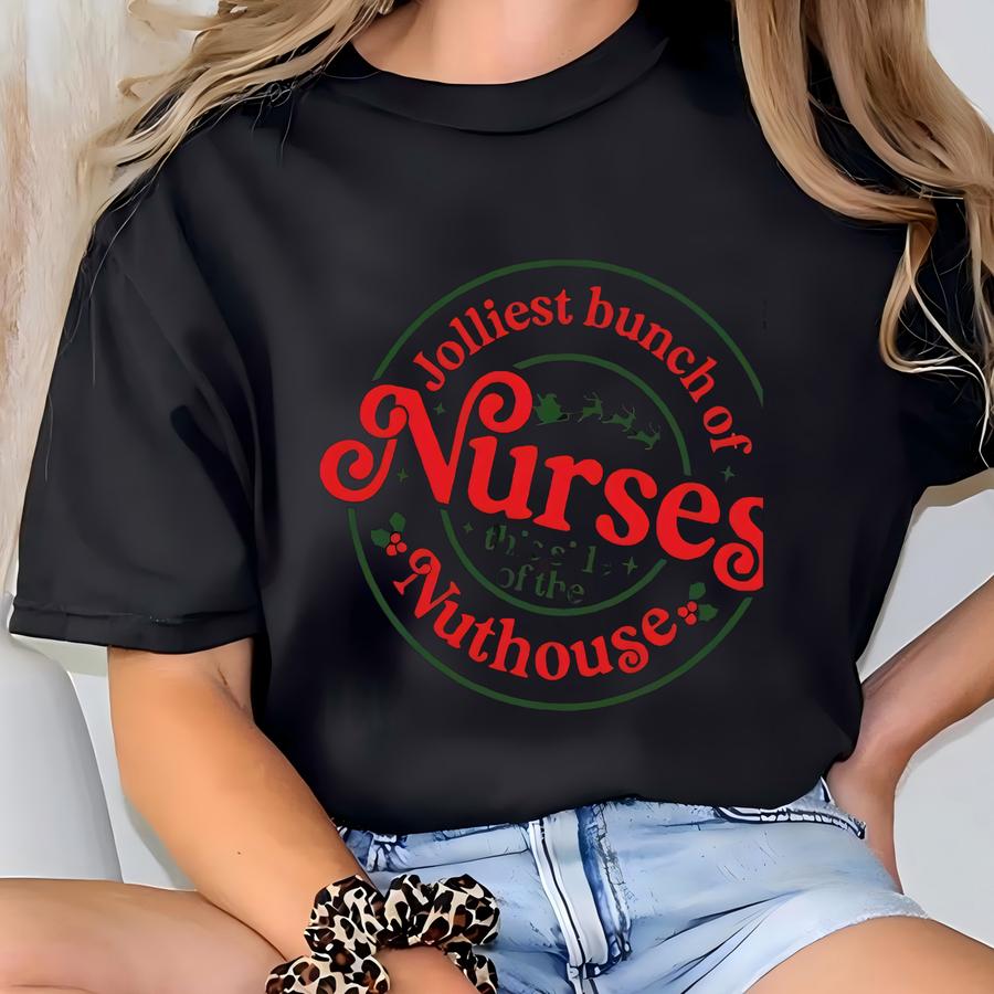 Jolliest Bunch Of This Side Of The Nuthouse Shirt, Nurses Shirt, Gifts For Nurses Christmas, Nurse Life Christmas, Nurses Gifts Christmas T-shirt