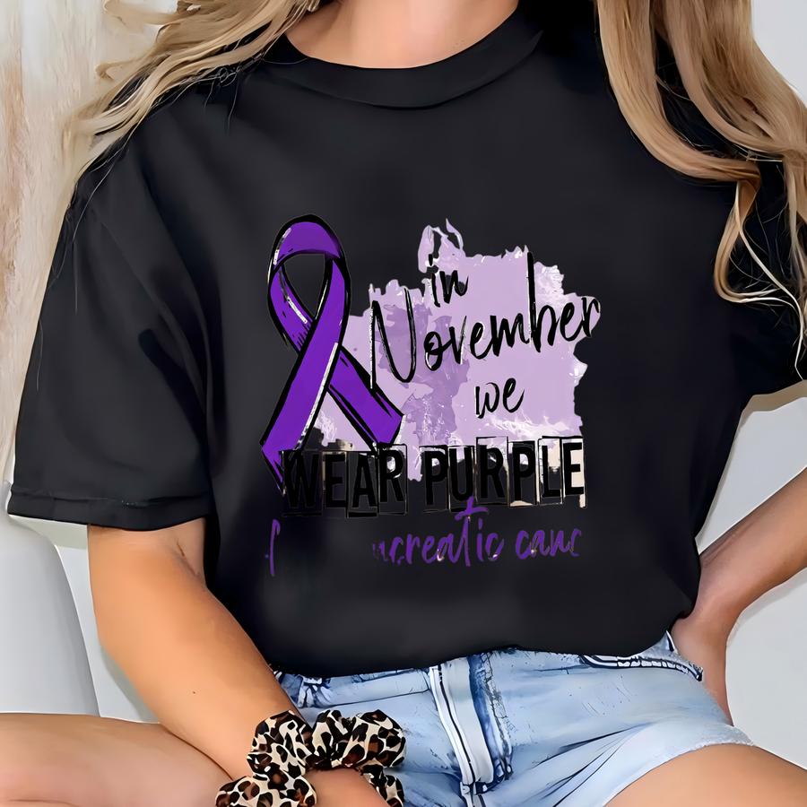 Pancreatic Cancer Sweatshirt, In November We Wear Purple, Pancreatic Cancer Awareness, Purple Ribbon Sweatshirt, Cancer Gifts,cancer Warrior T-shirt