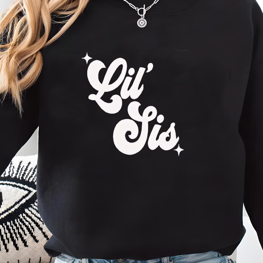 Lil Sister Sweatshirt, Gift For Sister, Lil Sister Shirt, Sister Birthday Gift T-shirt, Sister Sweater, Baby Shower Gift, Baby Announcement Sweatshirt