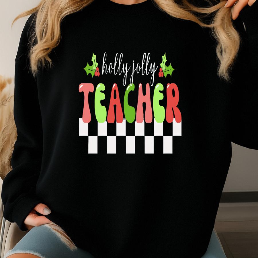 Holly Jolly Teacher Christmas Shirt Sweatshirt
