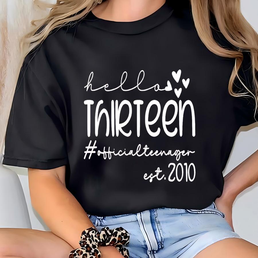 13th Birthday Shirt, Custom Birthday Shirt, Birthday Shirt, Official Teenager Shirt, Girls Birthday Shirt, O Thirteen Shirt T-shirt