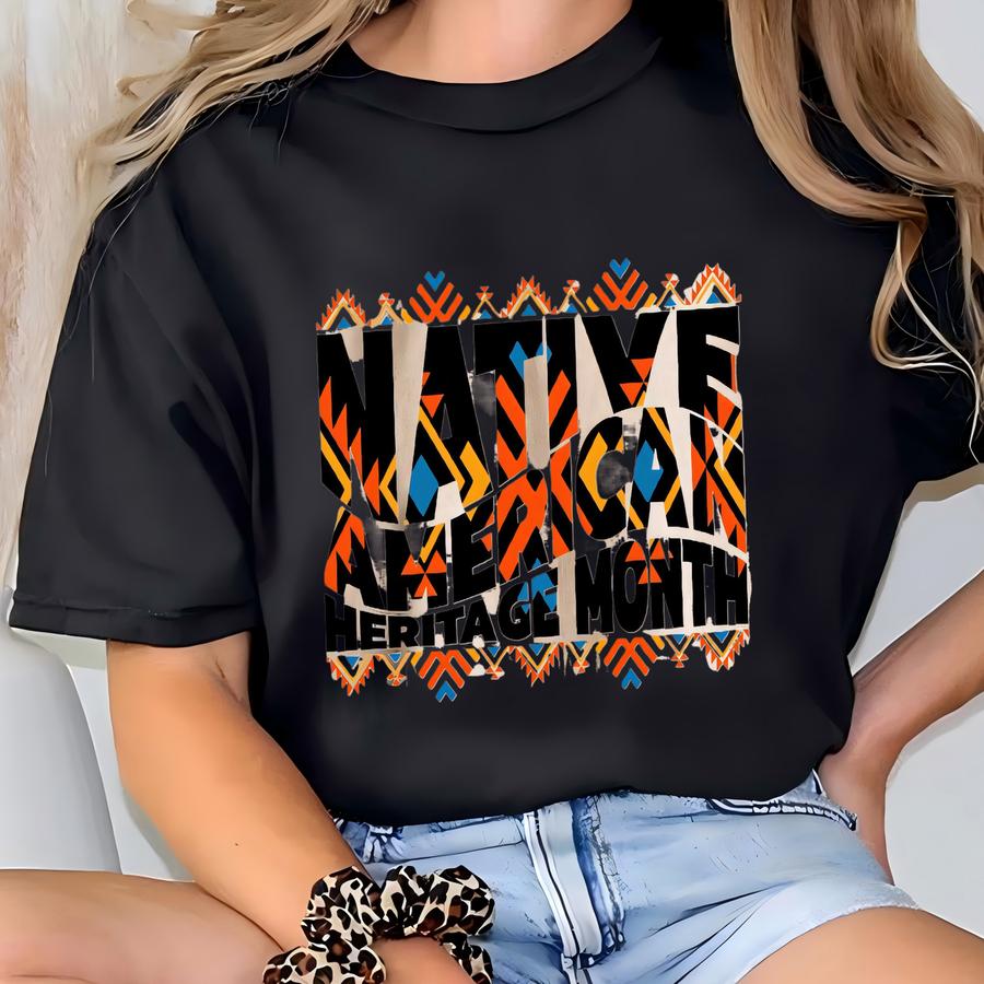 Native American Heritage Month Sweatshirt, American History Sweatshirt, Native American Sweat, American Heritage Sweatshirt, Indigenous Gift T-shirt