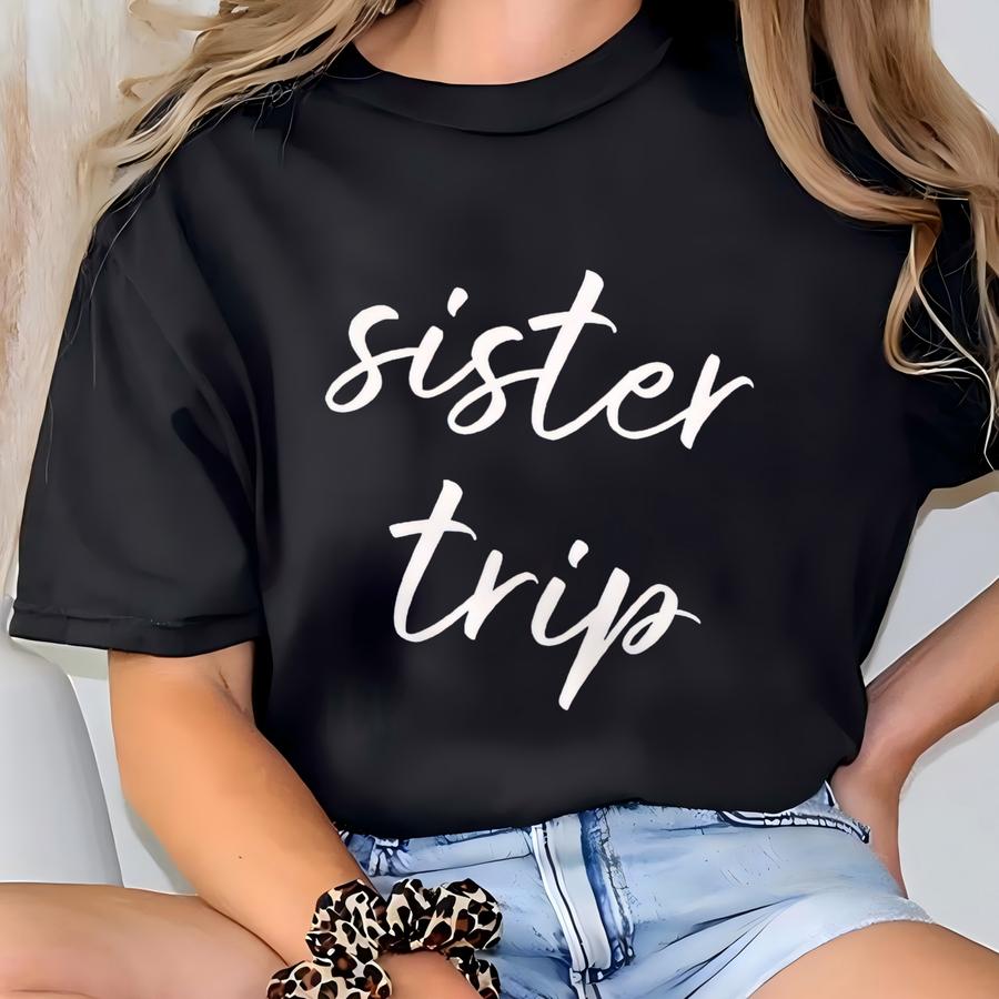 Sister Trip Long Sved Tee, Girl Trip Tee, Sisters Tee, Unisex Lightweight Long Sve Tee T-shirt