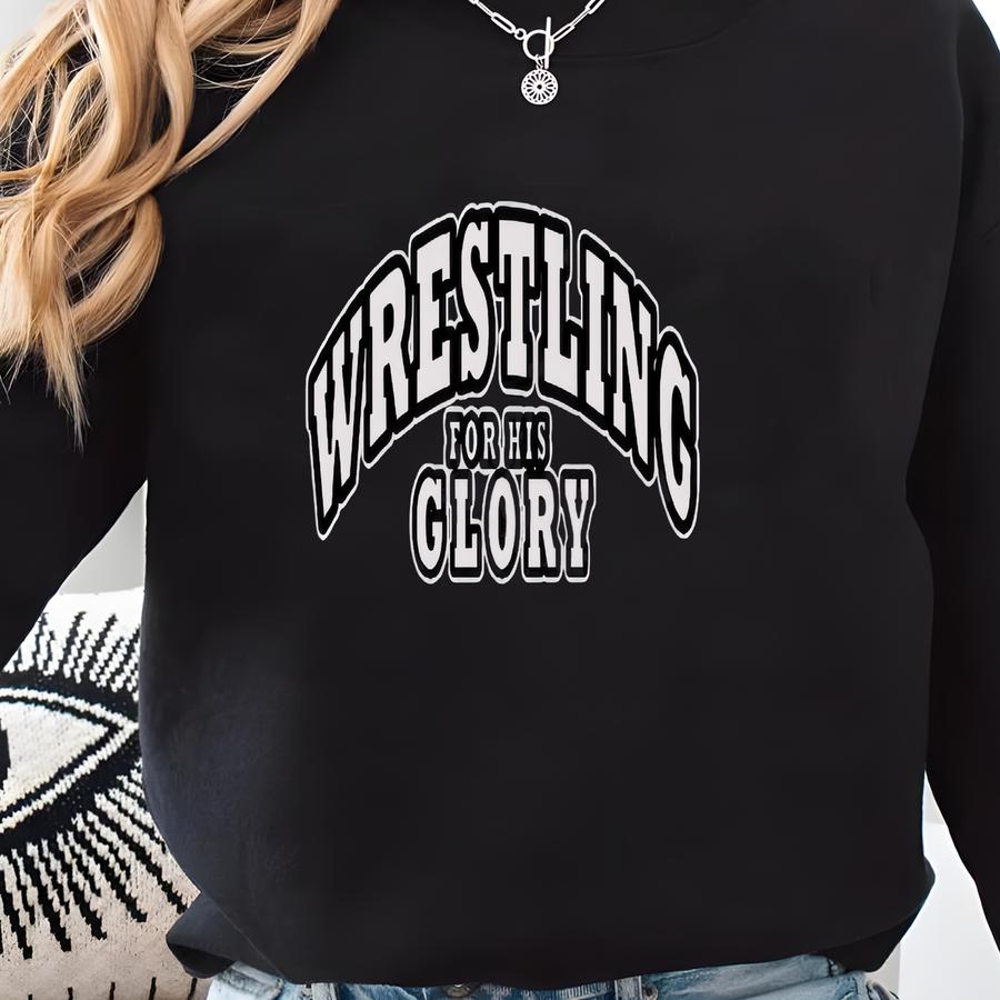 Wrestling For Christ Sweatshirt, Wrestling His Glory Hoodie, Wrestling Christian Hoodie, Christian Athlete Hoodie, Christian Wrestler Gift Sweatshirt