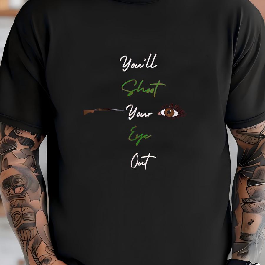 You'll Shoot Your Eye Out Christmas Crewneck Sweatshirt, Funny Christmas Sweater T-shirt