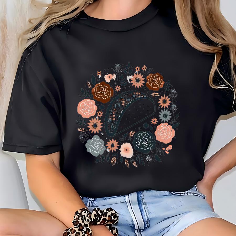 Taco Shirt. Taco Gift. Floral Shirt. Flower Tee. Taco Hoodie. Taco Lover Tee. Taco Lover Gift. Foodie Shirt. Foodie Gift. Mexican #fc1005 T-shirt