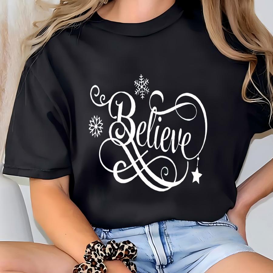 Believe Shirt, Christmas Shirt, Christmas Christian Shirt, Religious Christmas Shirt, Christmas Family Tee, Holiday Shirt, Christmas Gift T-shirt