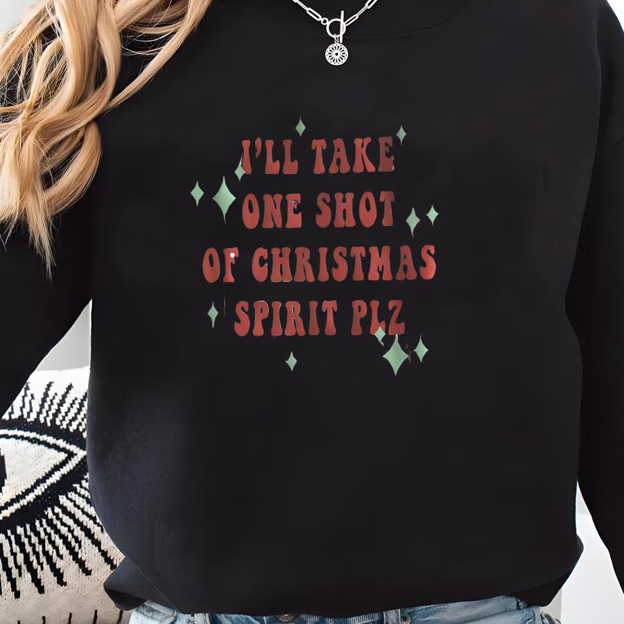 Shot Of Christmas Spirit Sweatshirt | Holiday Sweatshirt Sweatshirt