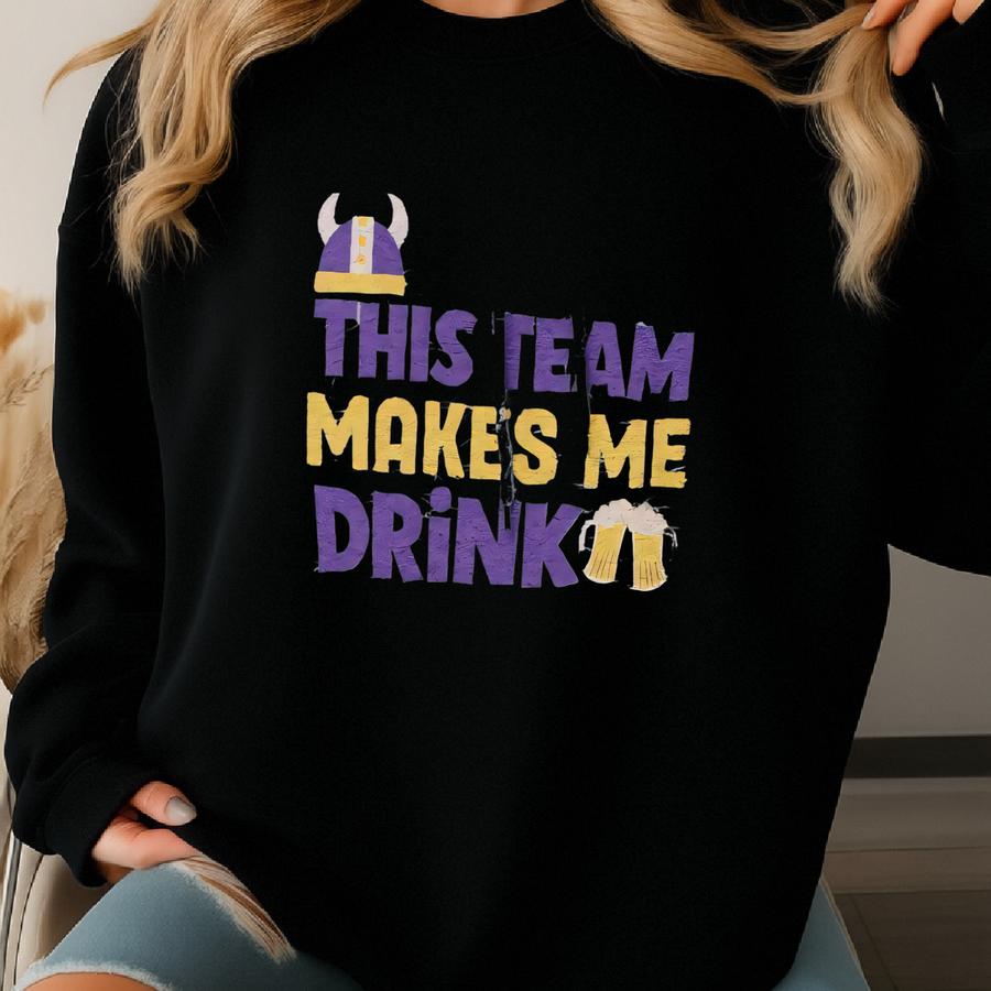 This Team Makes Me Drink Minnesota Football Hooded Sweatshirt, Mn Vikes Fan Shirt, Funny Viking Shirt, Football Lover Gift, Viking Hoodie Sweatshirt