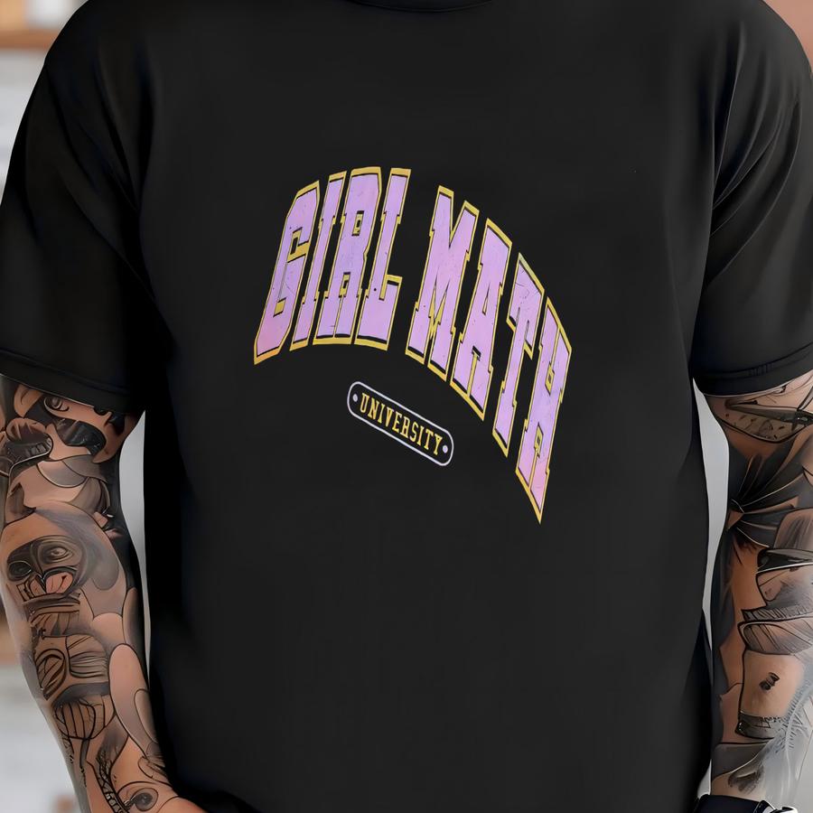 Girl Math, Girl Gift, University, Custom Tshirt, Shirt, Style, Mom Gift T-shirt