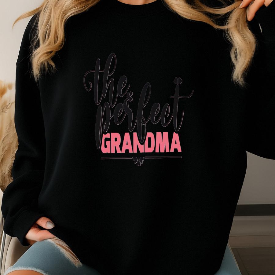 The Perfect Grandma Sweatshirt, Grandma Sweatshirt, Women's Sweatshirts, Mother's Day Sweatshirts, Gift For Grandma, Gift For Mother's Day Sweatshirt