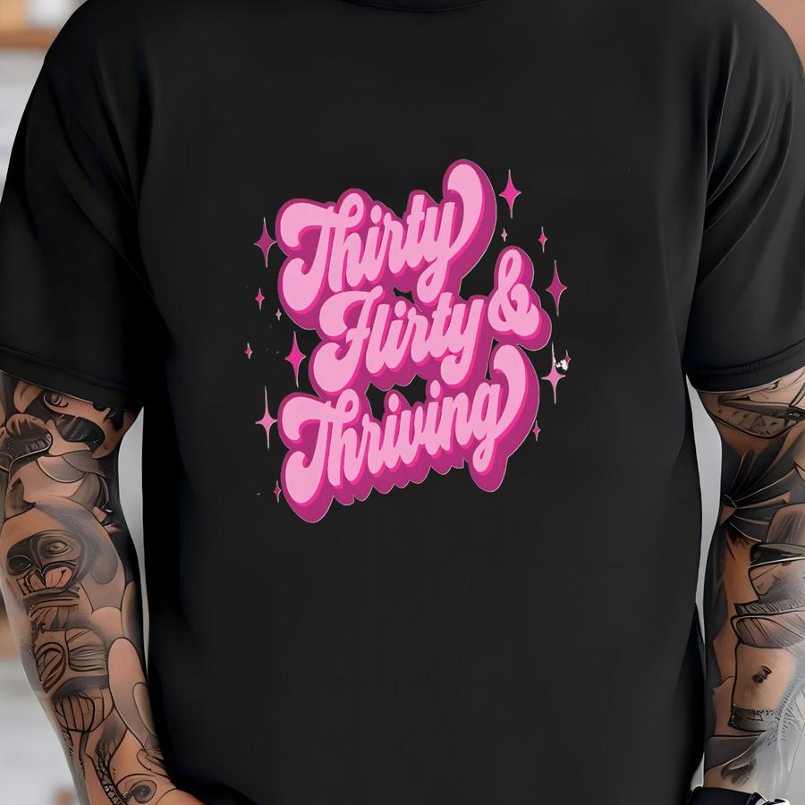 30th Birthday Sweatshirt, Thirty Flirty And Thriving Sweatshirt, 30th Birthday Shirt, Vintage 1995 Sweatshirt, 30th Birthday Gift For Her T-shirt