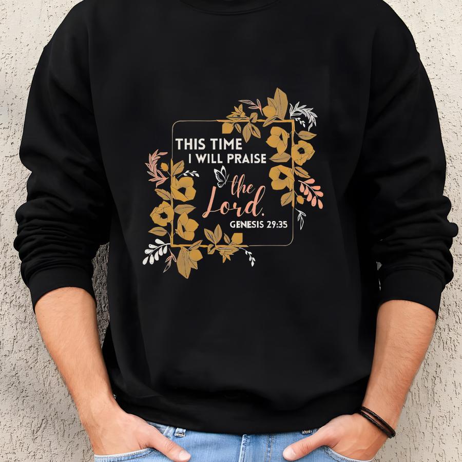 This Time I Will Praise The Lord Genesis 29:35 Boho Floral, Scripture Tee, Bible Verse Canvas, Vintage Floral Purse Sweatshirt
