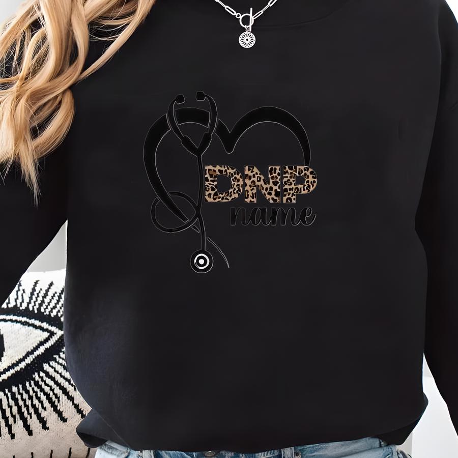 Custom Dnp Nurse Sweatshirt, Personalized Dnp Nurse Shirt, Doctor Of Nursing Practice Pullover, Nurse Valentines Day Hoodie And Sweater Sweatshirt