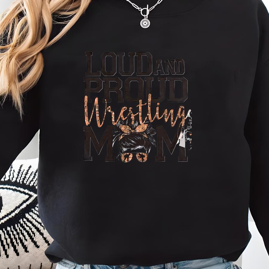 Loud And Proud Wrestling Mom Shirt | Bleached Shirt | Wrestling Mom Shirt | Sweatshirt