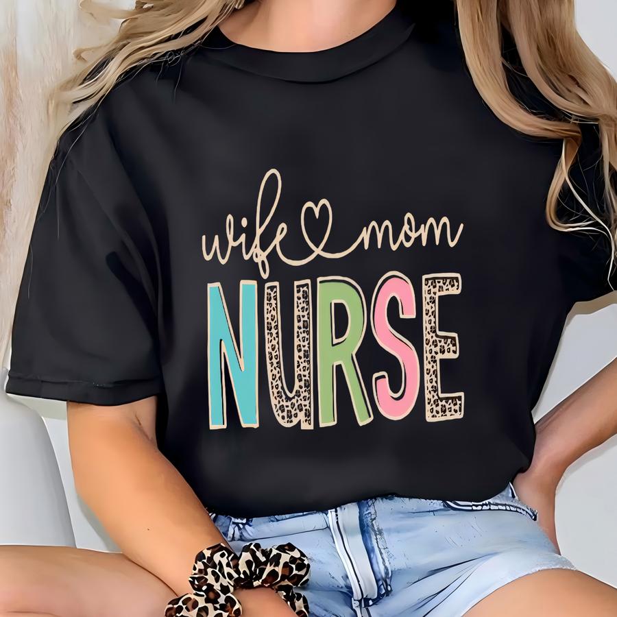 Wife Mom Nurse Sweatshirt, Nurse Sweatshirt, Gift For Nurse, Sweatshirt For Nurses, Gift For Mom Nurse, Nursing School Grad, For Mom Gift T-shirt