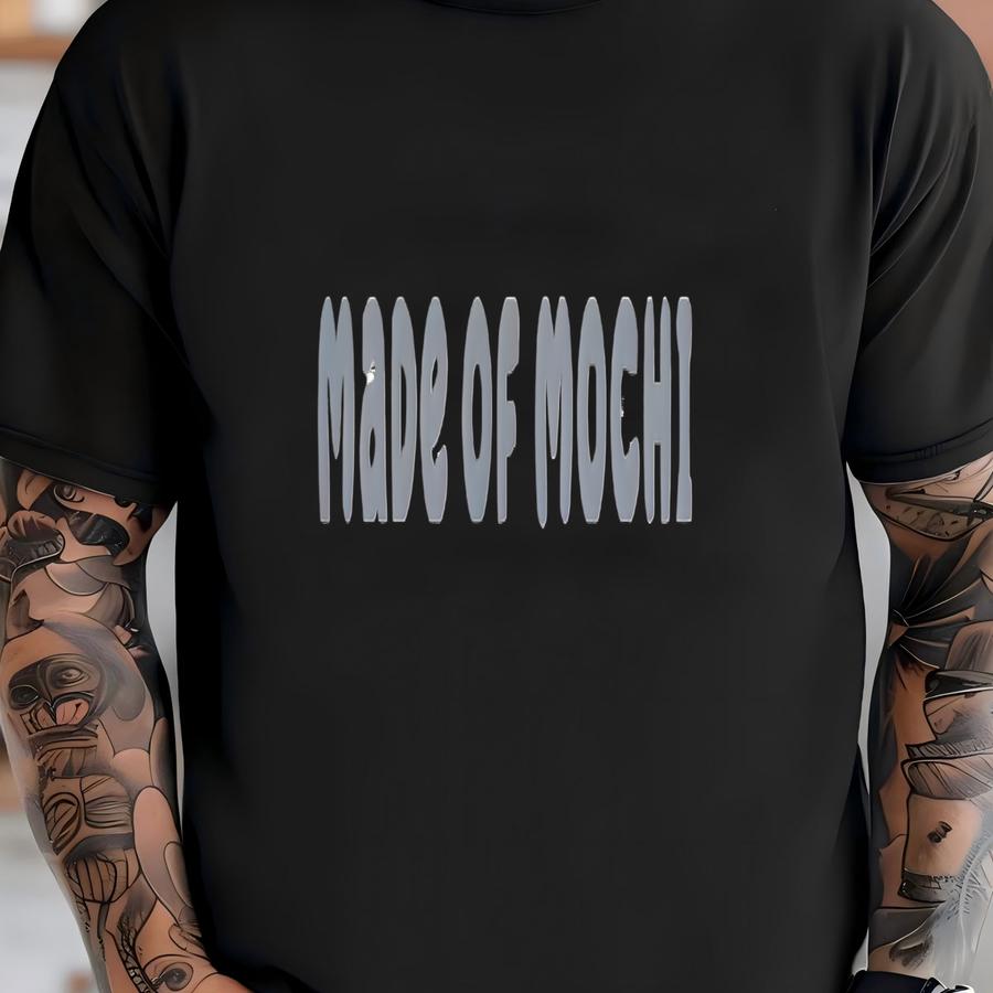 Made Of Mochi Sweatshirt, Funny Food Sweatshirt, Foodie Shirt T-shirt