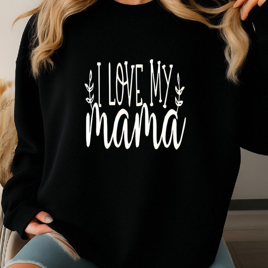 I Love My Mama Shirt, Mama Heeart Shirt, Big Family Gift, Family Vacation Shirt, Gift For Mother Shirt, My Happy Mom Shirt, Bonus Mom Shirt Sweatshirt
