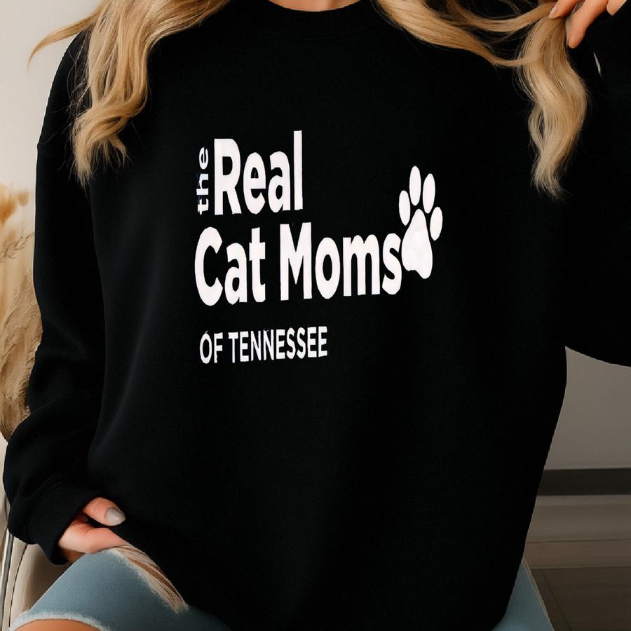 Real Cat Moms Of Tennessee T-shirt, Funny Cat Lover Tee, Humorous Pet Owner Gift, Casual Graphic T-shirt Unisex Sweatshirt