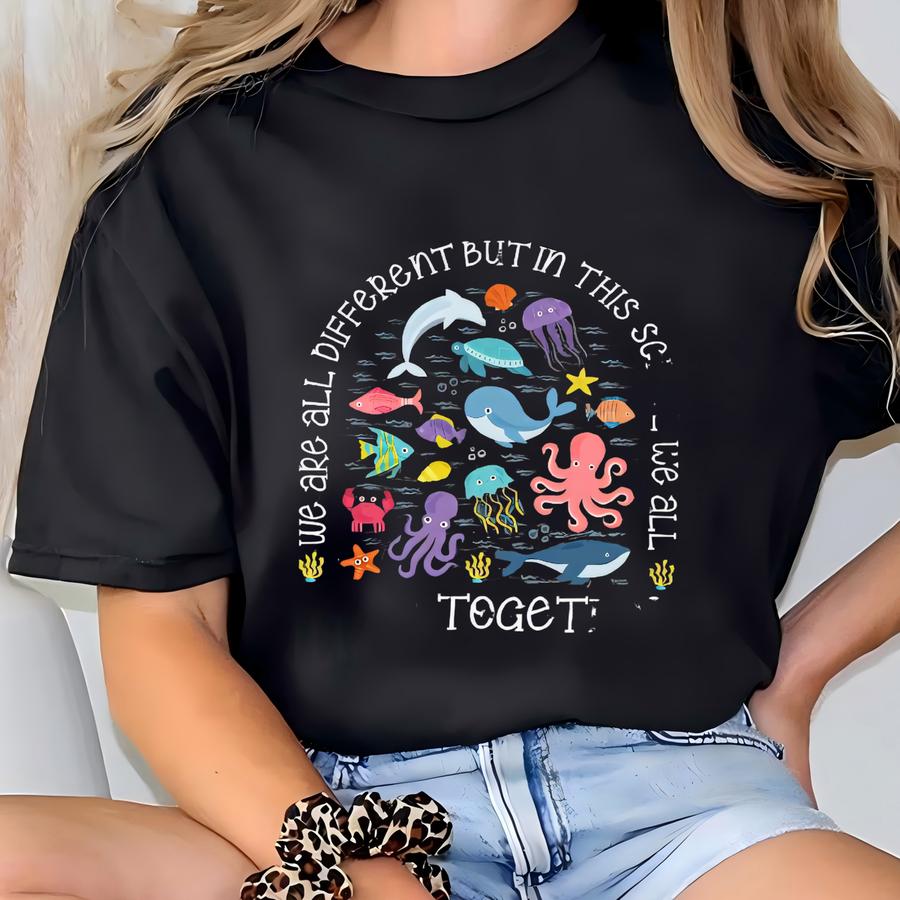 We Are Different But In This School We All Swim Together Shirt, Teacher Shirts, Ocean Animal Outfit,underwater Sea Turtle Apparel,animal Tee T-shirt
