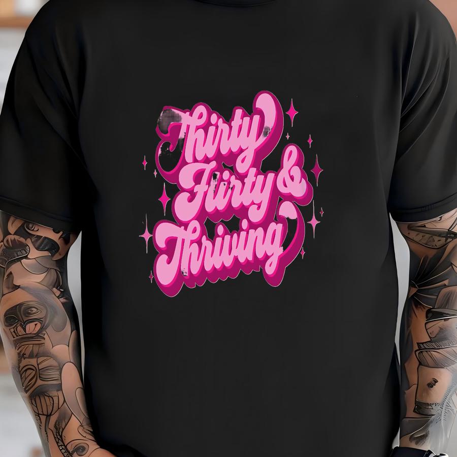 30th Birthday Shirt, Thirty Flirty And Thriving Shirt, 30th Birthday Shirt, Vintage 1995 Shirt, 30th Birthday Gift For Her, 30th Party T-shirt