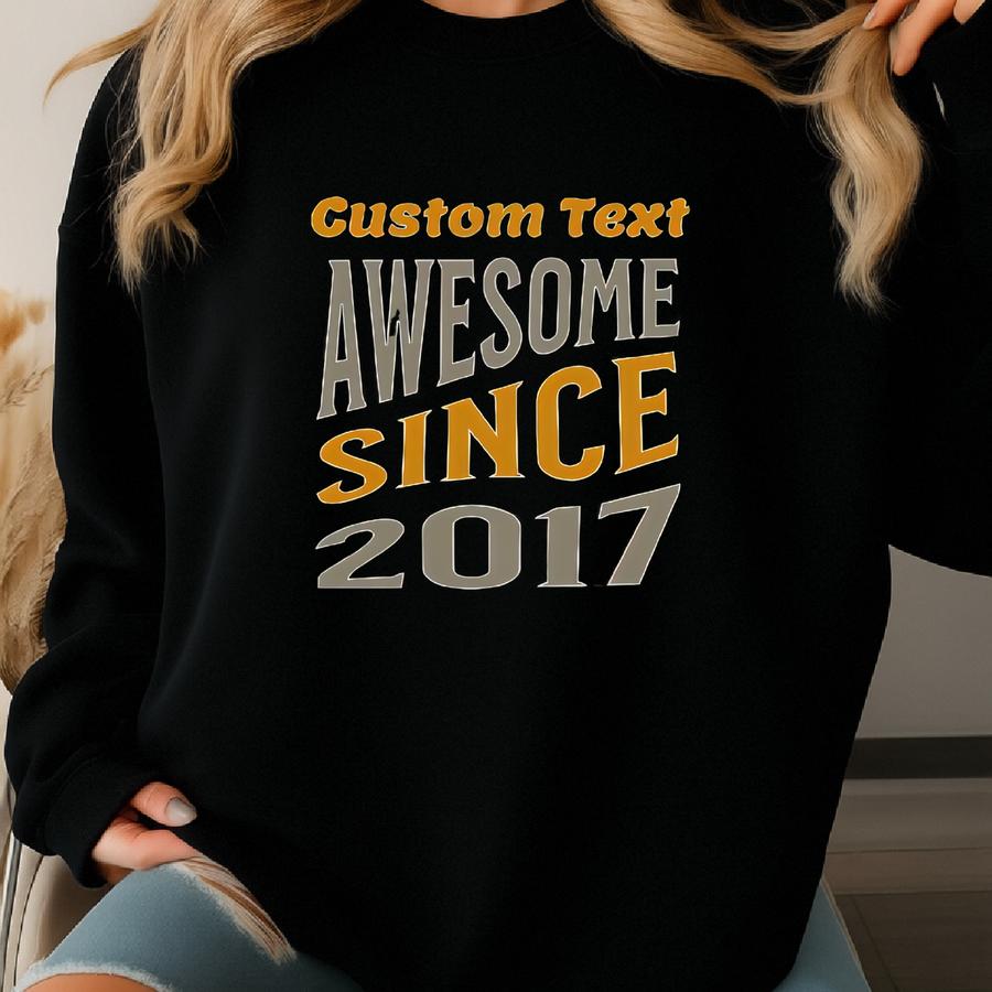 Personalized Birthday Shirt, Awesome Since 2017 Custom Year Tee, Vintage Born In 2017 T-shirt, Unique Birthday Gift For Him Or Her Sweatshirt