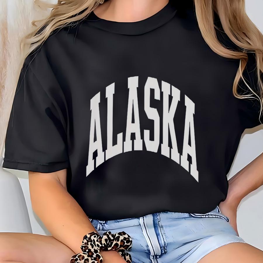 Alaska Hoodie Alaska Sweatshirt Alaska Gifts Varsity Sweatshirt Alaska Shirt Ski Hoodie Granola Girl Hoodie Travel Hoodie Adventure Hoodie T-shirt