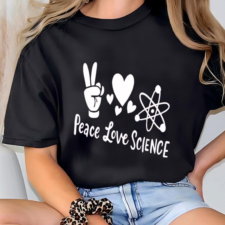 Peace Love Science Shirt, Science Tshirt, Peace Love, Science Gift, Funny Science Shirt, Science Teacher, Womens Science Shirt, Peace Sign T-shirt