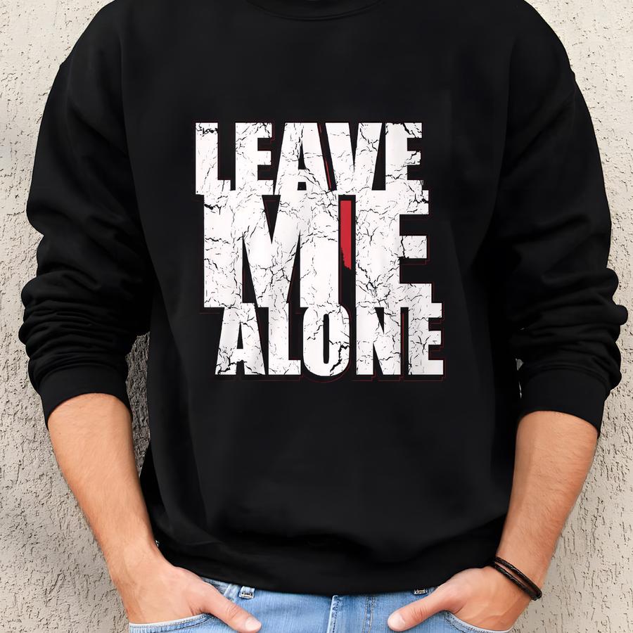 Leave Me Alone, Not People Friendly, Talk Too Much Men's T-shirt, Hood_00337 Sweatshirt