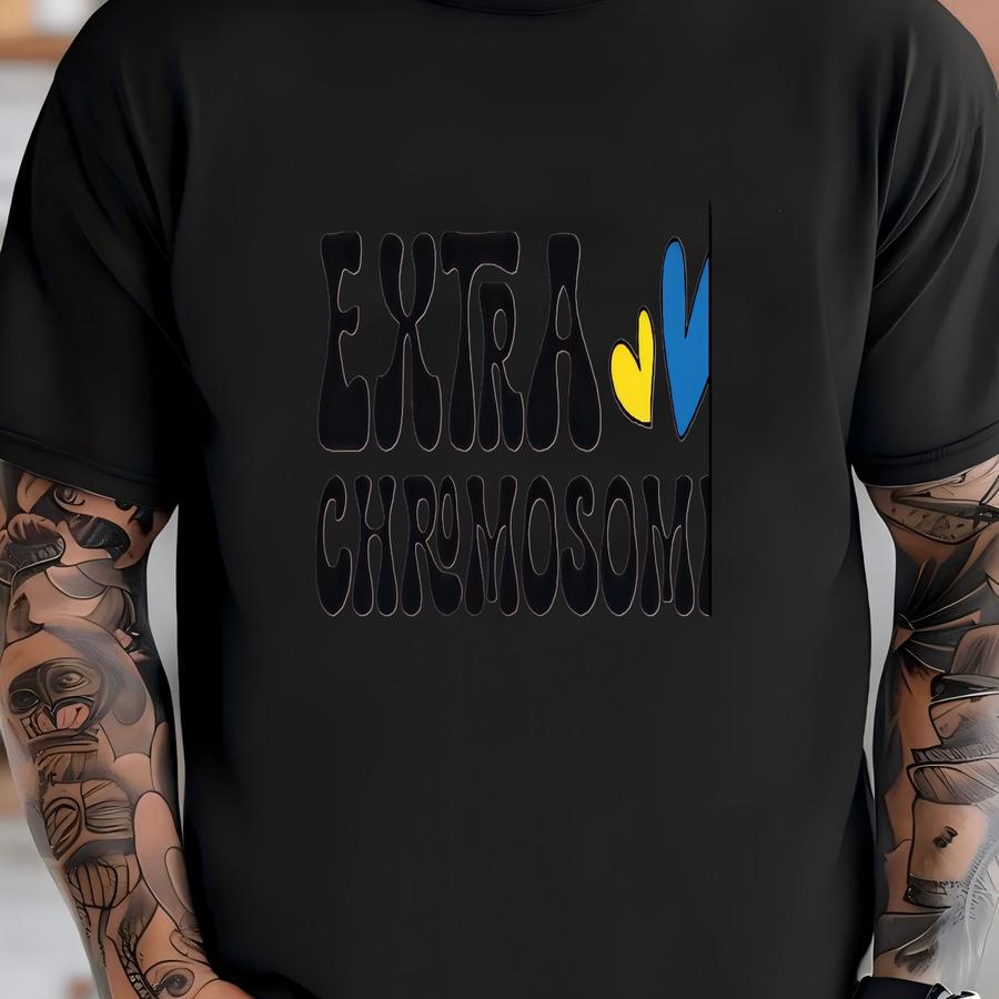 Extra Chromosome Sweatshirt, Be Extra Sweatshirt, World Down Syndrome Awareness Day Sweatshirt, Down Syndrome Awareness Sweatshirt T-shirt