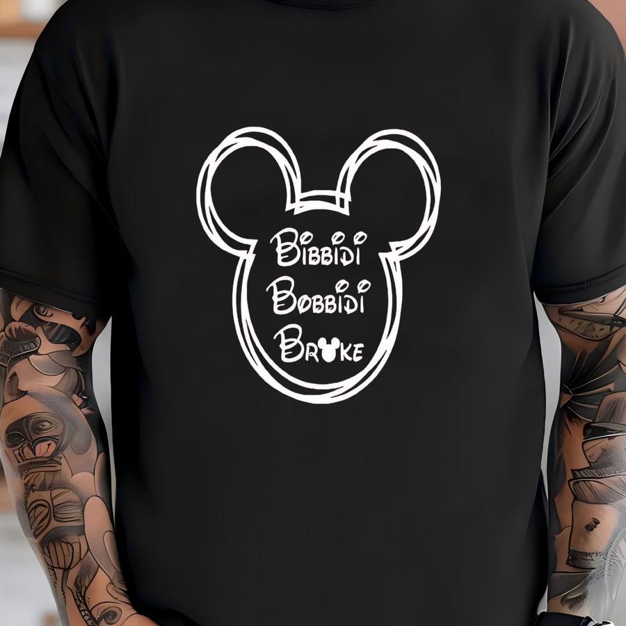 Bibbidi Bobbidi Broke Shirt,  Shirt, Trip Shirt, Matching Shirts, Vacation Group Shirts, Shirt T-shirt
