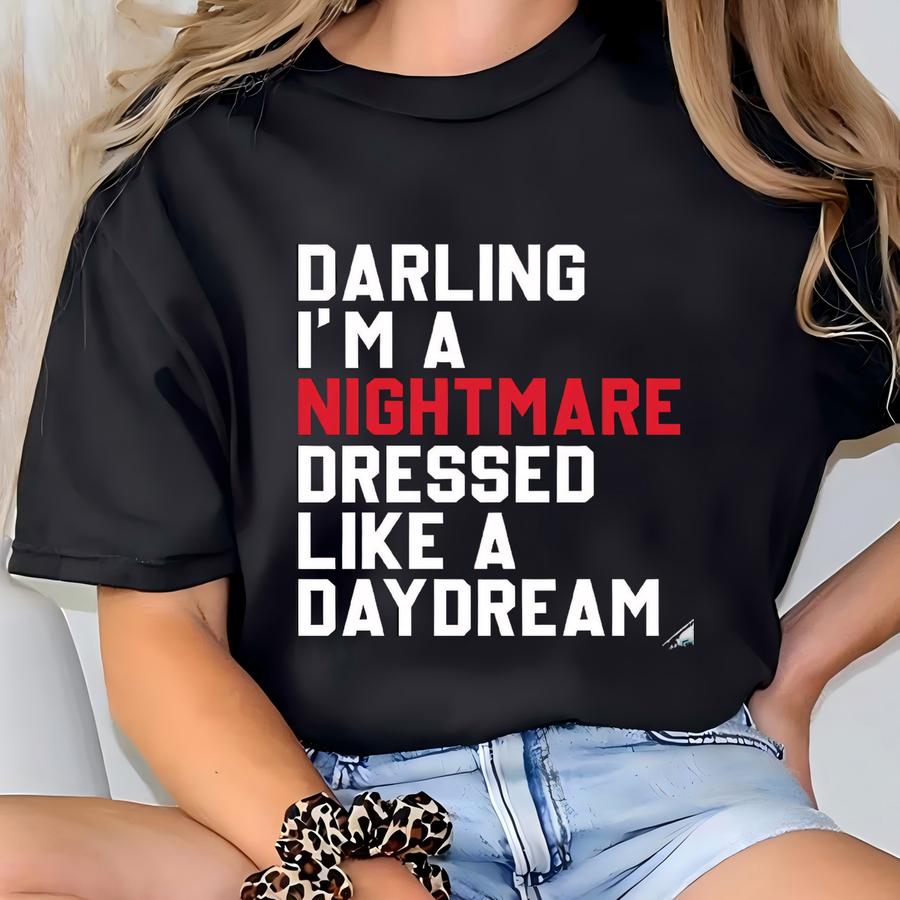 Darling I'm A Nightmare Dressed Like A Daydream Shirt, Tour Merch Tshirt Gift For Music Lovers, Blank Space Taylor Concert Tee, Cute Eras T T-shirt