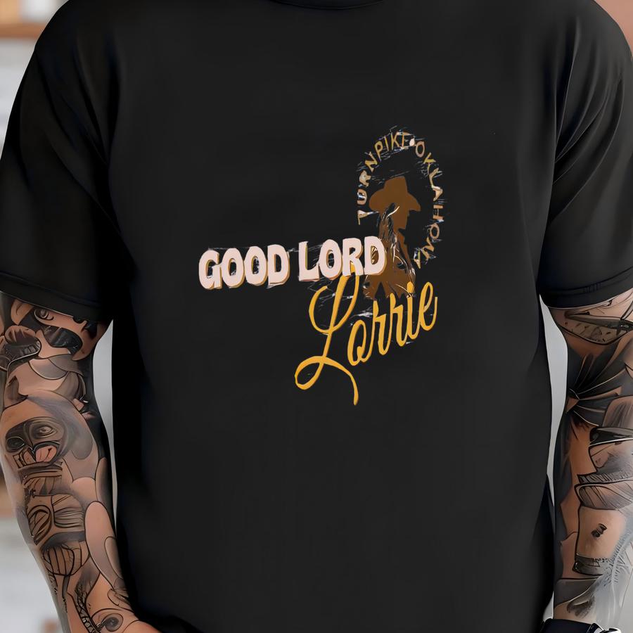 Good Lord Lorrie Tee Western Cowgirl Red Dirt Country Turnpike Oklahoma Hope You're Happy Now Goodnight Boho Western Cowboy T-shirt