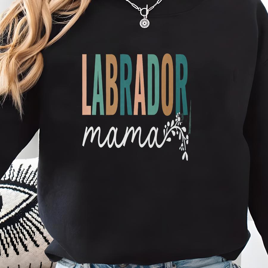 Lab Mom Sweatshirt, Labrador Retriever Mama Shirt, Dog Lover Tee, Dog Breed T-shirt, Black Lab Mom Gift, Pet Mama T Shirt For Dog Owners Sweatshirt