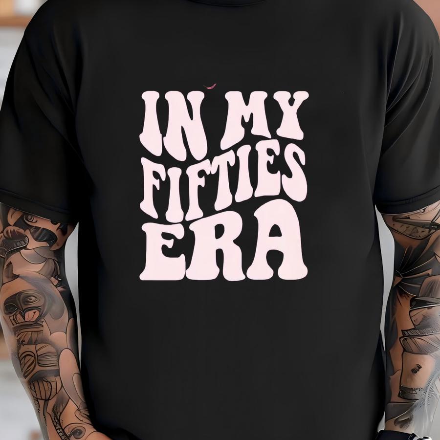 50th Birthday Shirt, 50th Birthday Party Shirt, 50th Birthday Gift For Her, 50th Birthday Tshirt, In My Fifties Era Shirts For Women T-shirt