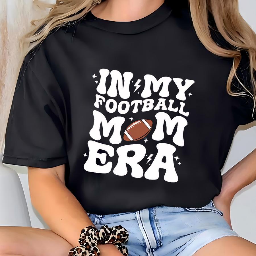 Custom Football Mom Shirt, In My Football Mom Era Shirt, Game Day Shirt, Sport Mom Shirt, Football Lover Shirt, Football Mom Shirt T-shirt