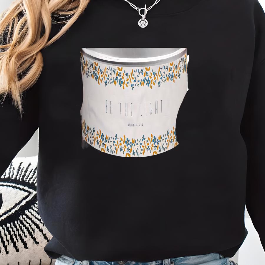 Christian Tin Candle Be The Light Floral Bible Verse Sweatshirt