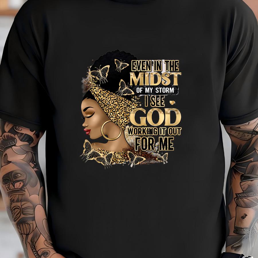 Inspirational 'even In The Midst Of My Storm' Dtf Transfer T-shirt