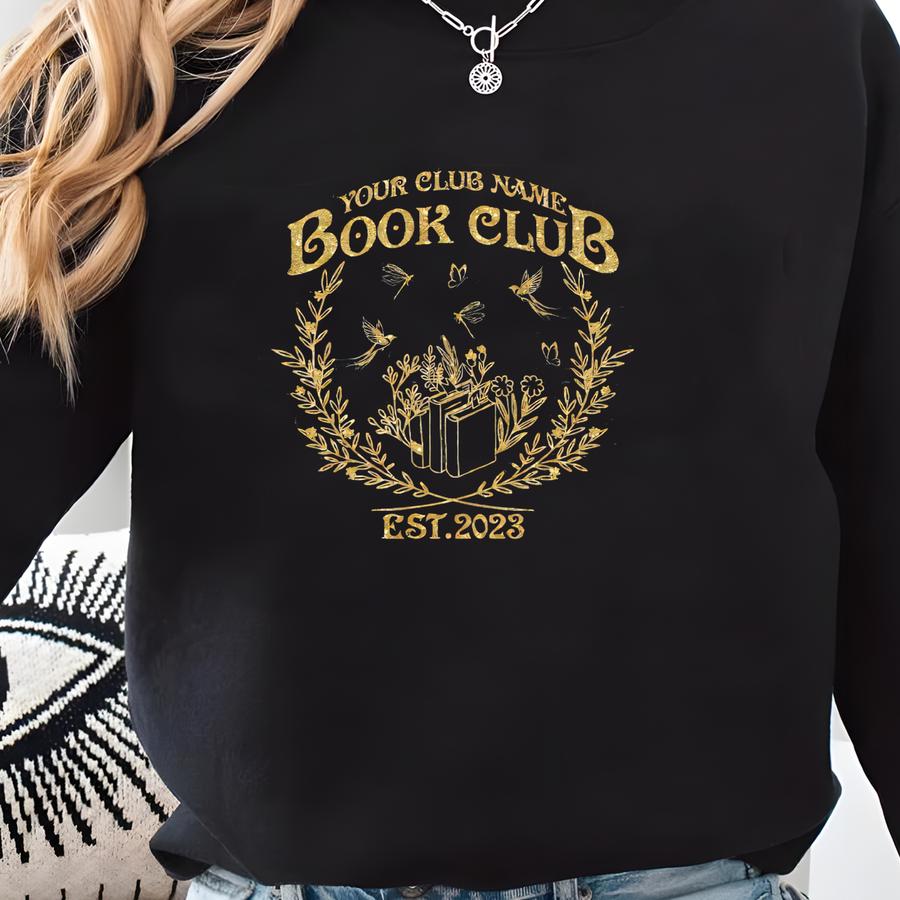 Custom Book Club Shirt, Customized Book Shirt, Book Club Since Reading Club T-shirt, Personalized Name Book Club Tee Ls853 Sweatshirt