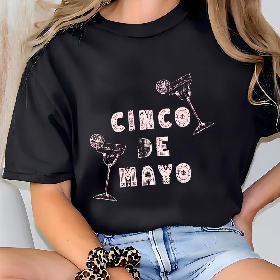 Cinco De Mayo Shirt, Cinco De Mayo, Cinco De Mayo Tshirt, Fiesta Shirt, Fiesta, Margarita, Margarita Shirt,margs,margs Shirt,cinco De Drinko T-shirt