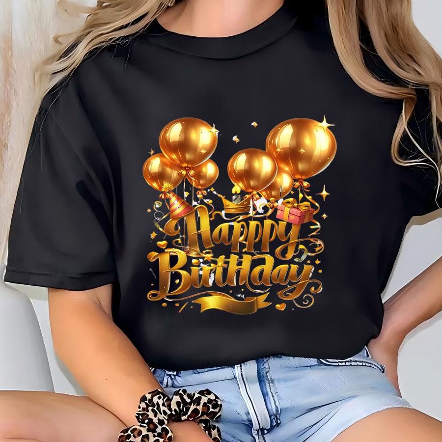 Happy Birthday Sweatshirt, Birthday Hoodie T-shirt