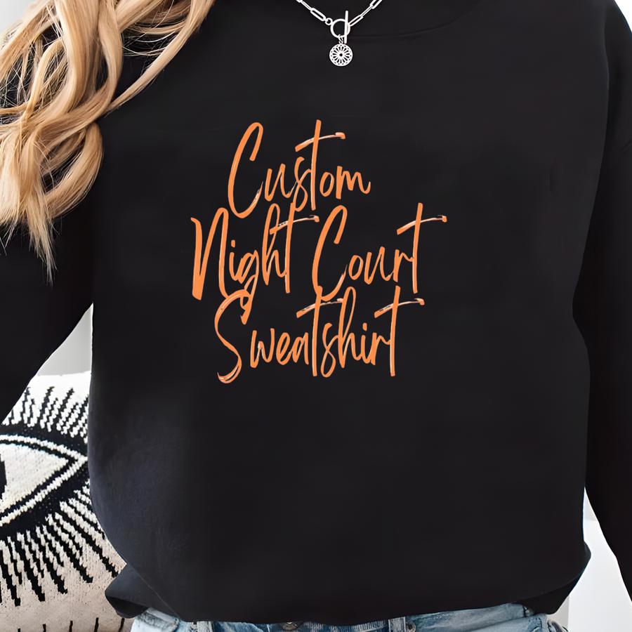 Custom Night Court Sweatshirt Sweatshirt