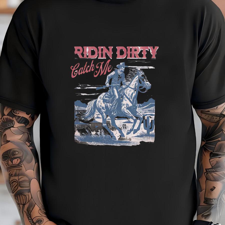 Ridin' Dirty Rodeo Shirt, Cowboy Shirt, Cowgirl Shirt, Wild West Hoodie, Western Shirt, Western Graphic Tee, Country Shirt, Cowgirl Gift T-shirt
