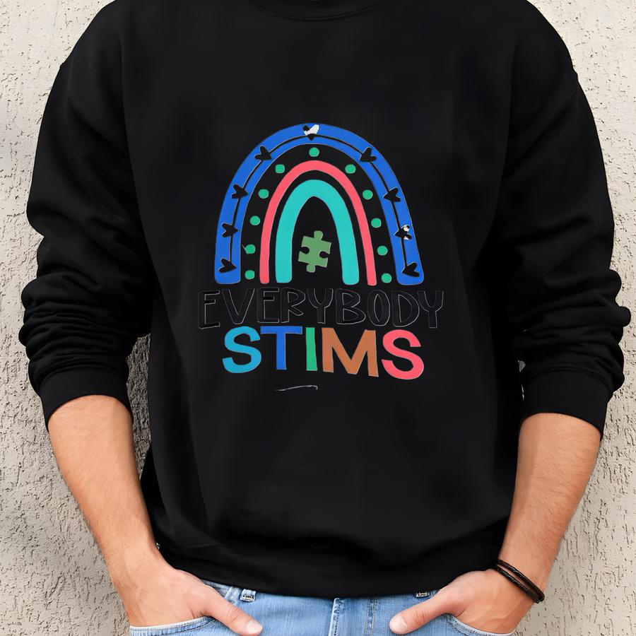 T Shirt Everybody Stims Unisex T-shirt Neurodiversity Design Affirming Tee Neurodivergent Tshirt Autism Warrior Top Acceptance T Shirt Sweatshirt
