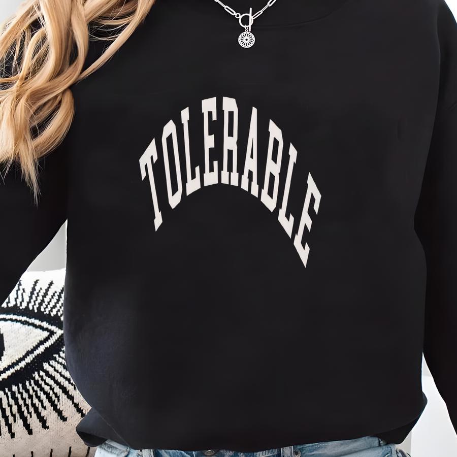 Tolerable Shirt, Pride And Prejudice Shirt, Mr Darcy Shirt, Fitzwilliam Darcy, Jane Austen Gift,jane Austen Book Lover Gift Sweatshirt